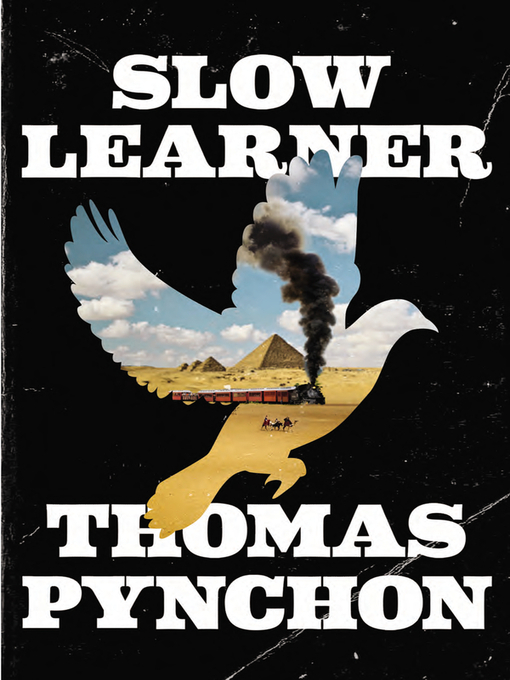 Title details for Slow Learner by Thomas Pynchon - Available